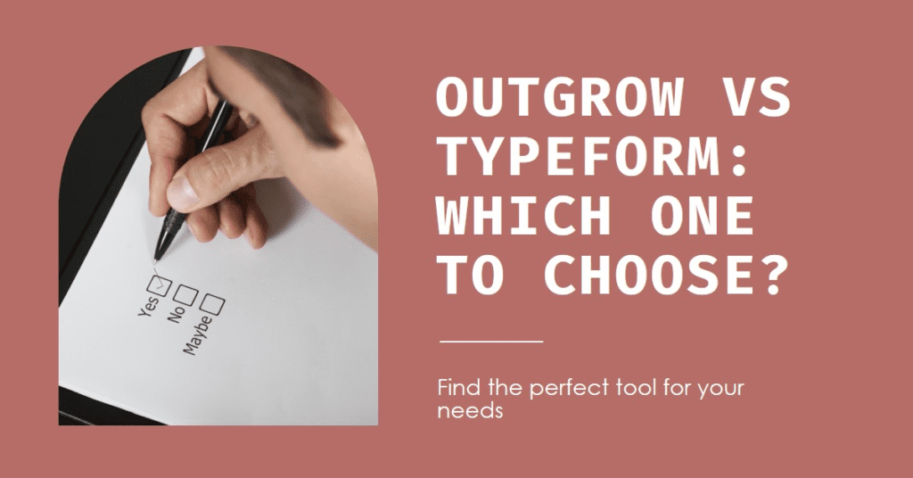 Outgrow Vs Typeform: I Tried the Two, Best Platform? Results! 1 Outgrow vs Typeform
