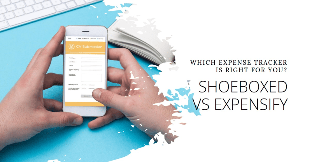 Shoeboxed Vs Expensify: Better for Expense Tracking & Saving? 1 Shoeboxed vs Expensify