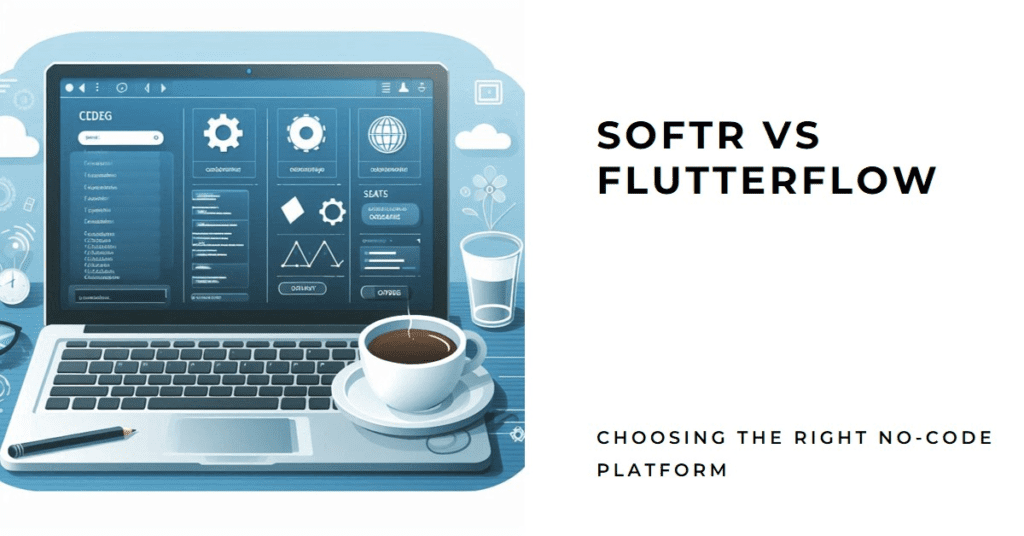 Softr vs FlutterFlow