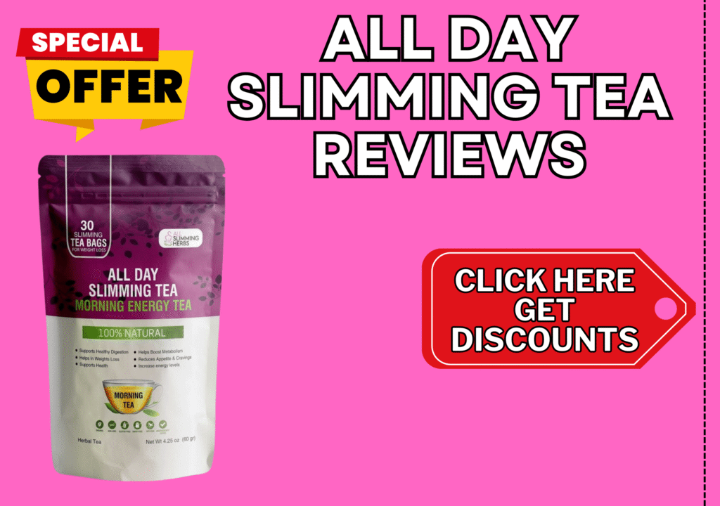 All Day Slimming Tea Reviews