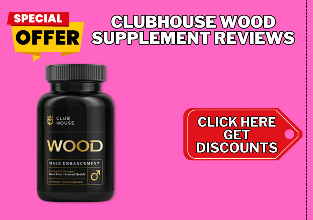 Clubhouse Wood Supplement Review