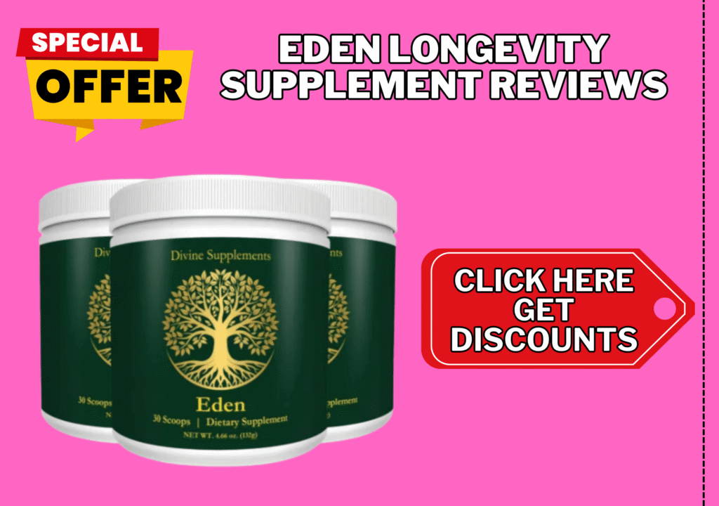 Eden Longevity Supplement Reviews