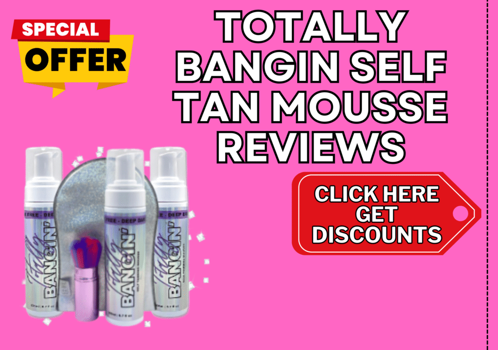 Totally Bangin Self Tan Mousse Reviews